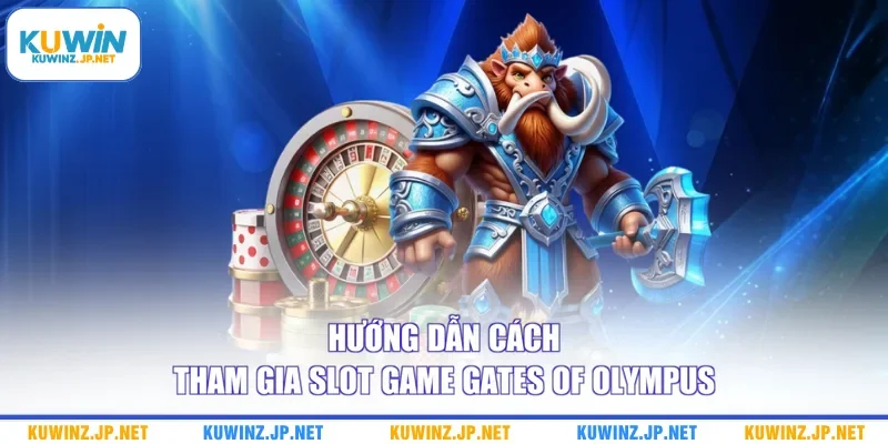Slot Game Gates Of Olympus - Cách Chơi, Bí Quyết Thắng Lớn 2 Hướng dẫn cách tham gia Slot game Gates Of Olympus