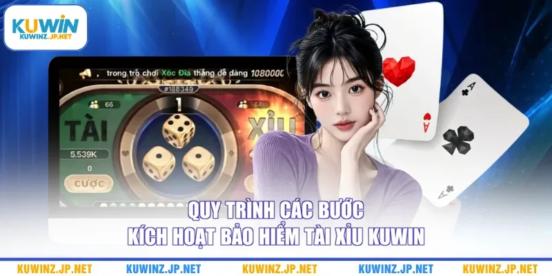 Bảo Hiểm Tài Xỉu Kuwin - Các Bước Nhận Quỹ Cứu Sinh 2026 1 Quy trình các bước kích hoạt bảo hiểm tài xỉu Kuwin